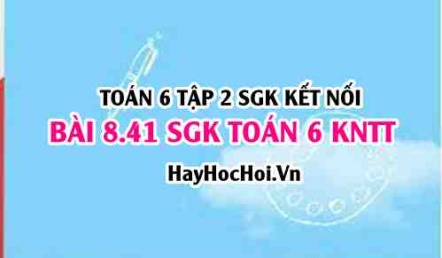 Bài 8.41 SGK Toán 6 tập 2 Kết nối tri thức